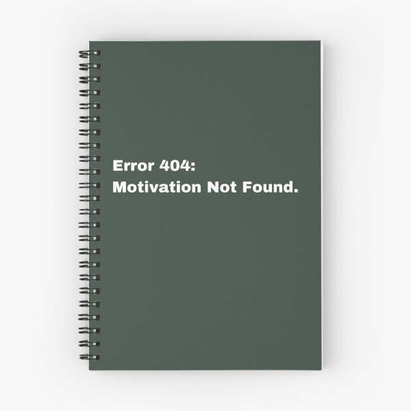 Item preview, Error 404 Motivation Not Found designed and sold by XamiDesign.