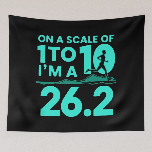 Item preview, Marathon Humor On a Scale of 1 to 10 I'm a 26.2 Runner Design designed and sold by mostoredesigns.