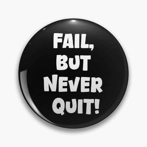 Item preview, FAIL, BUT NEVER QUIT! designed and sold by zeeshanahmad888.