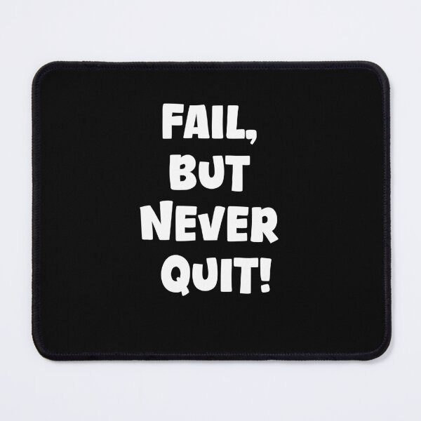 Item preview, FAIL, BUT NEVER QUIT! designed and sold by zeeshanahmad888.