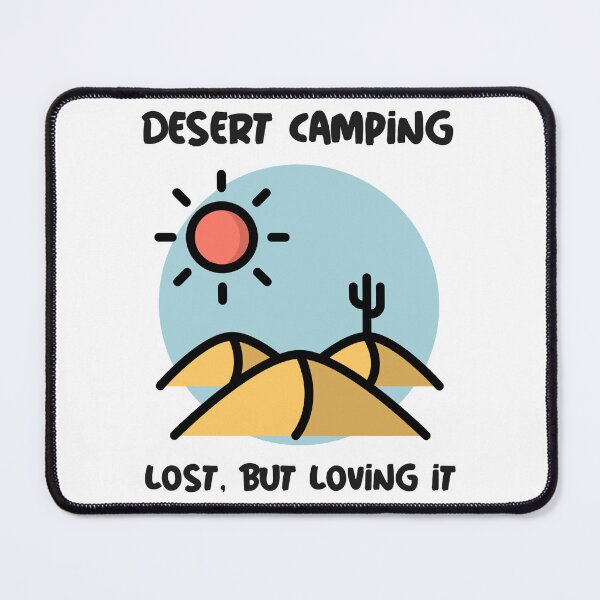 Item preview, Desert camping. Lost, but loving it. designed and sold by FirstTimeTees.