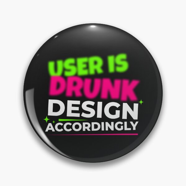 Item preview, The user is drunk. Design accordingly - Drunk User Design Guide designed and sold by Visual Stimulus.
