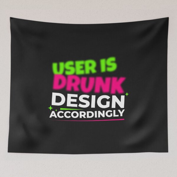Item preview, The user is drunk. Design accordingly - Drunk User Design Guide designed and sold by Visual Stimulus.
