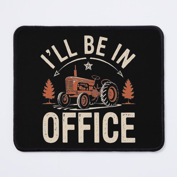 Item preview, Vintage Tractor Office Design for Farmers-I’ll Be In Office designed and sold by love3617.