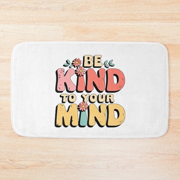 Item preview, Be Kind to Your Mind designed and sold by RvinJo8.