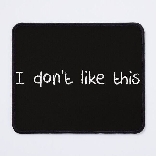 Item preview, DHMIS - I Don't Like This designed and sold by AcrylicsbyJen.