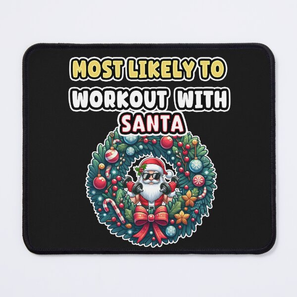 Item preview, Most Likely to WorkOut With Santa, christmas, xmas, family matching, fun, Santa, bodybuilding designed and sold by Printed Mistakes.