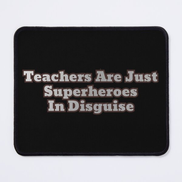 Item preview, Teachers Are Just Superheroes In Disguise designed and sold by AlchemyColor.