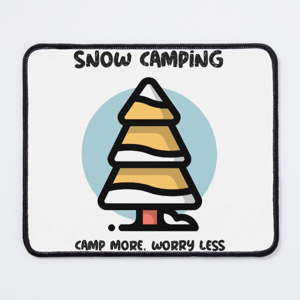 Item preview, Snow camping. Camp more, worry less designed and sold by FirstTimeTees.