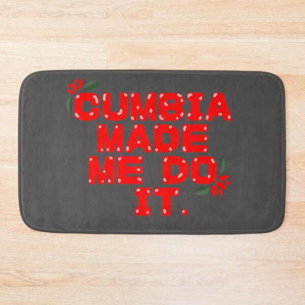 Item preview, Cumbia made me do it designed and sold by La Loca.