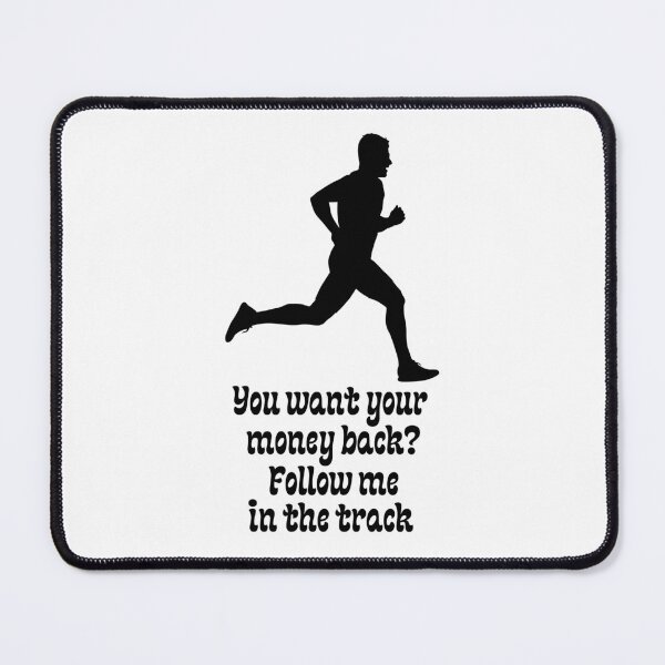 Item preview, You want your money back? Follow me in the track  designed and sold by Karim-Karem.