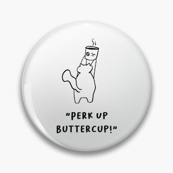 Item preview, Perk Up Buttercup! – Fun Coffee Quote Design designed and sold by RM-Journey.