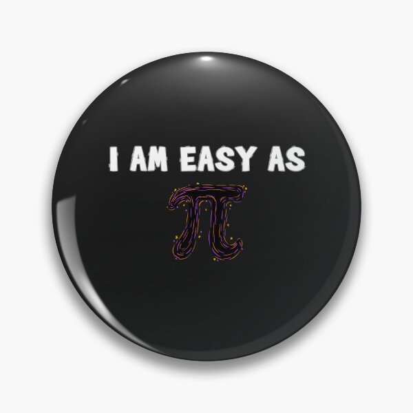 Item preview, Fun text design with the quote: "I AM EASY AS pi". Humor, typography, mathematics. designed and sold by StyleFused.