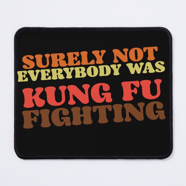 Item preview, Surely Not Everybody Was Kung Fu Fighting  designed and sold by Magicalpallette.