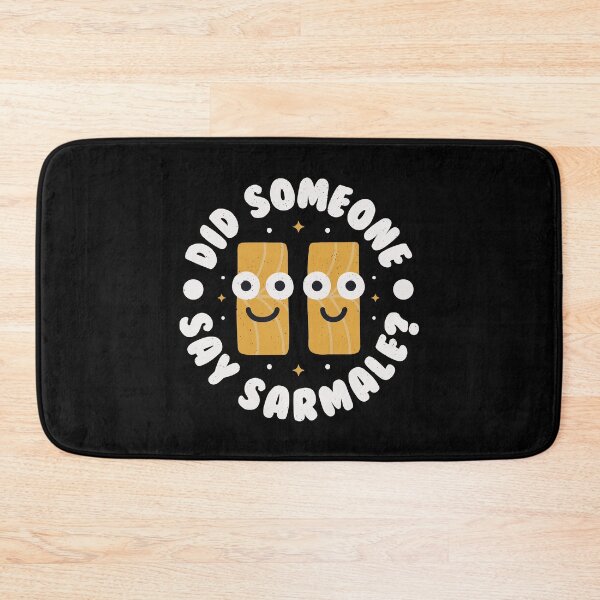 Item preview, Did Someone Say Sarmale? - Romanian Sarmale designed and sold by TomThornton.