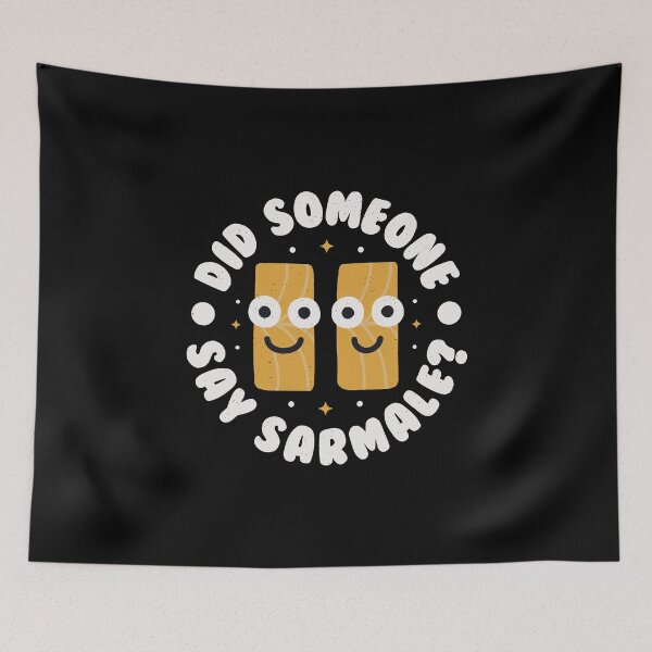 Item preview, Did Someone Say Sarmale? - Romanian Sarmale designed and sold by TomThornton.