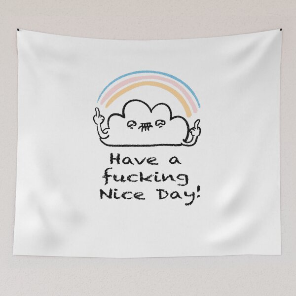 Item preview, Have a fucking nice day designed and sold by Danilagreca.