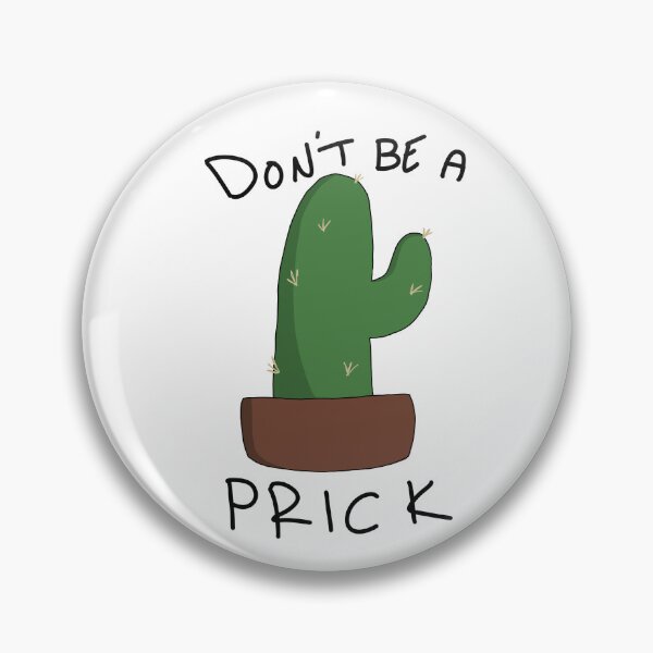 Item preview, Don't be a prick cactus designed and sold by Shroomiesandco.