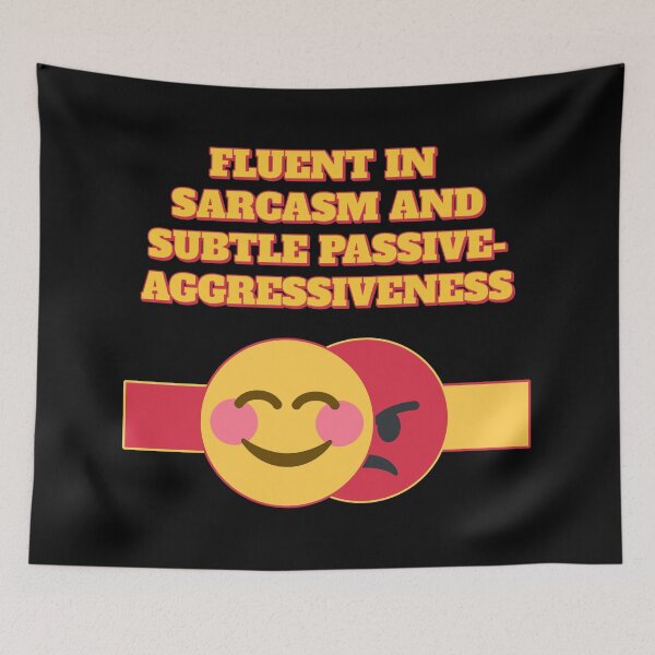 Item preview, Fluent In Sarcasm And Subtle Passive-Aggressiveness designed and sold by signshirtz.
