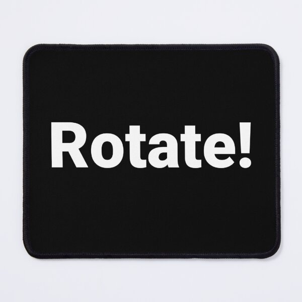 Item preview, Rotate! designed and sold by Text-based T-Shirts and Gifts.