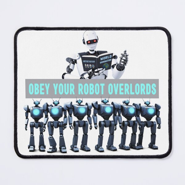 Item preview, Obey Your Robot Overlords designed and sold by 3Brew-Designs.