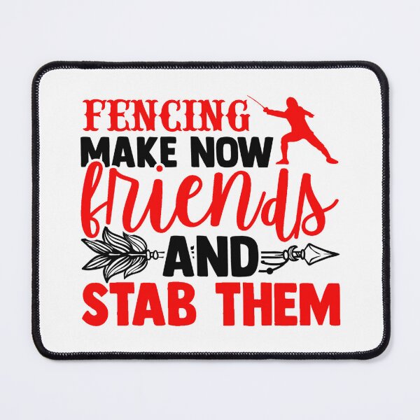 Item preview, Fencing Make New Friends and Stab Them Funny Gifts designed and sold by Maniutek.