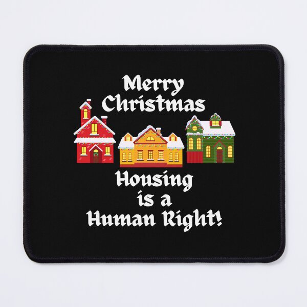 Item preview, Housing is a Human Right - Merry Christmas designed and sold by WigOutlet.