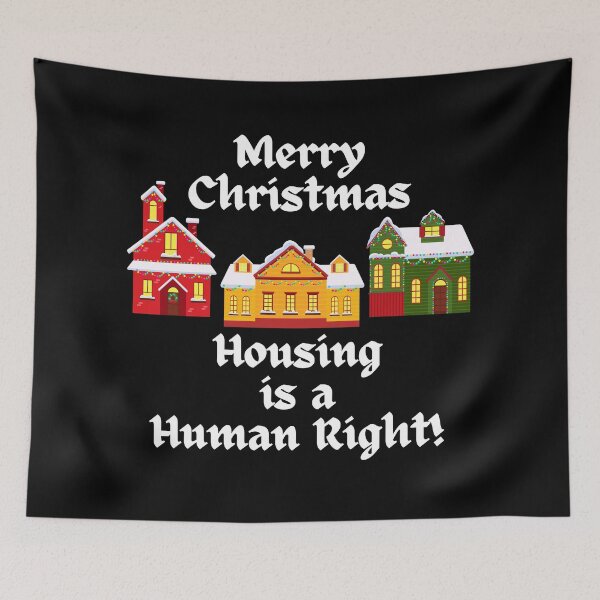 Item preview, Housing is a Human Right - Merry Christmas designed and sold by WigOutlet.
