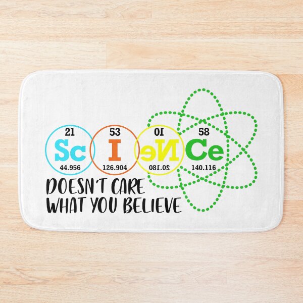 Item preview, Science Doesn't Care What You Believe designed and sold by ScienceCorner.