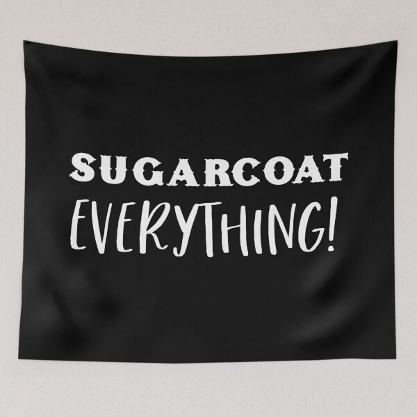 Item preview, SUGARCOAT EVERYTHING! designed and sold by jazzydevil.