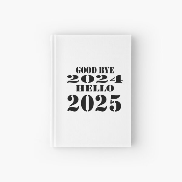 Item preview, Goodbye 2024 Hello 2025,2025 designed and sold by Essafi  ⭐️⭐️⭐️⭐️⭐️⭐️.