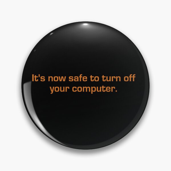 Item preview, It's Now Safe To Turn Off Your Computer designed and sold by eigenmagic.