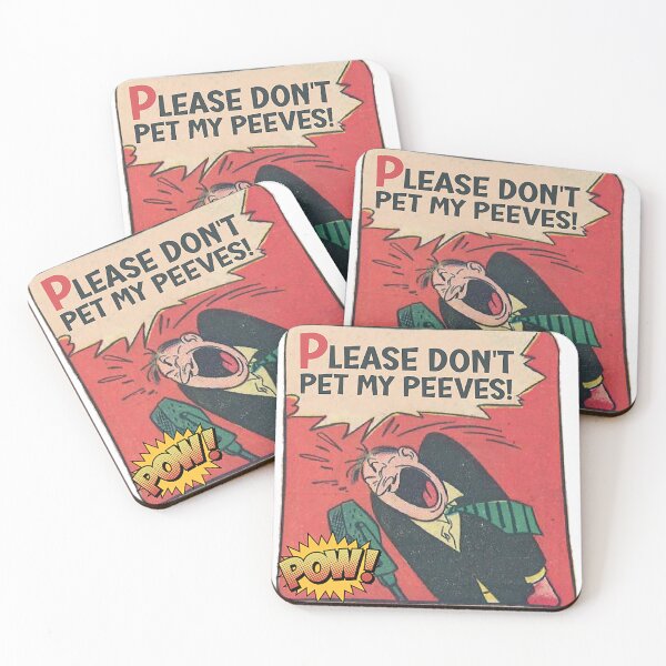 Item preview, Please Don't Pet My Peeves! Workplace Humor designed and sold by SSustainable.