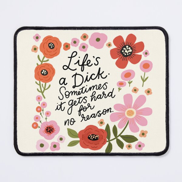 Item preview, Life's a Dick. Sometimes it gets hard for no reason designed and sold by CynthiaFxo.
