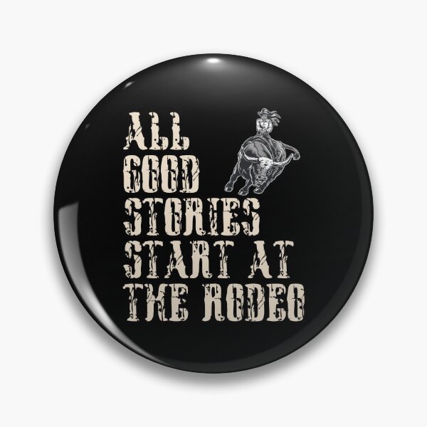 Item preview,  All Good Stories Start At The Rodeo - Rodeo Cowboy Cowgirl Player  designed and sold by Smix Pixels.