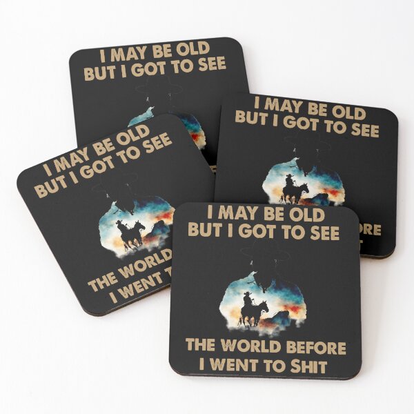 Item preview, I May Be Old But I Got To See The World Before It Went To Shit - Rodeo Cowboy Cowgirl Quotes designed and sold by Smix Pixels.
