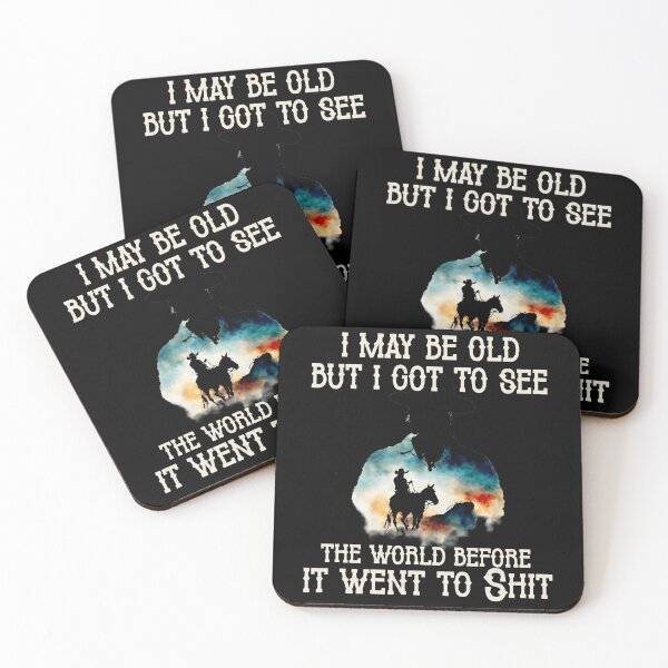 Item preview, I May Be Old But I Got To See The World Before It Went To Shit - Rodeo Cowboy Cowgirl Quotes designed and sold by Smix Pixels.