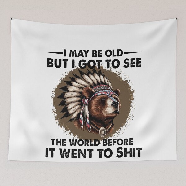 Item preview, I May Be Old But I Got To See The World Before It Went To Shit - Bear Feather Headdress designed and sold by Smix Pixels.