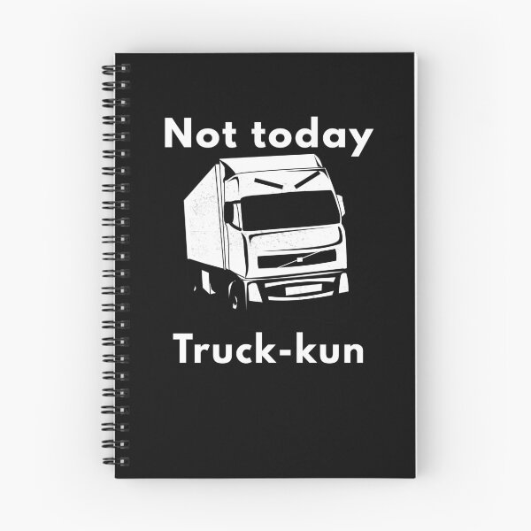 Item preview, Not Today Truck-kun designed and sold by bloodberi.