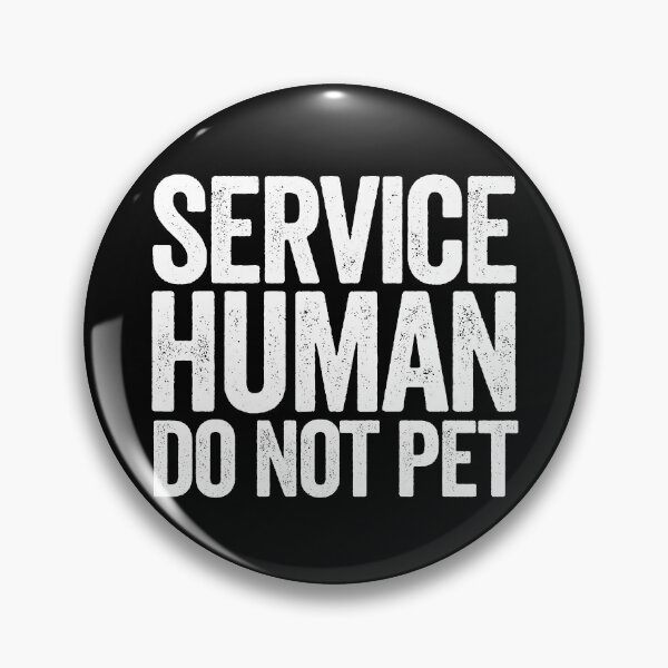 Item preview, Service Human Do Not Pet Emotional Support Human Gear designed and sold by DynamicDesign.