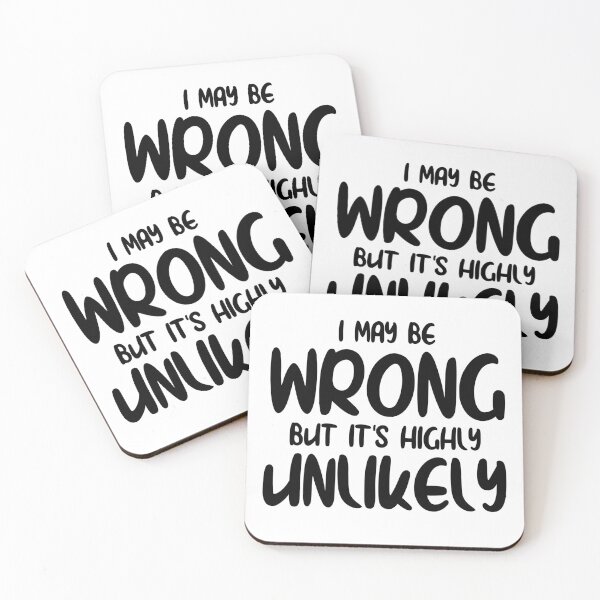 Item preview, I may be wrong but it's highly unlikely Funny Sarcastic Saying designed and sold by MouDantArts.