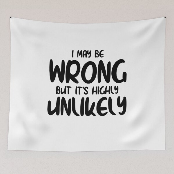 Item preview, I may be wrong but it's highly unlikely Funny Sarcastic Saying designed and sold by MouDantArts.