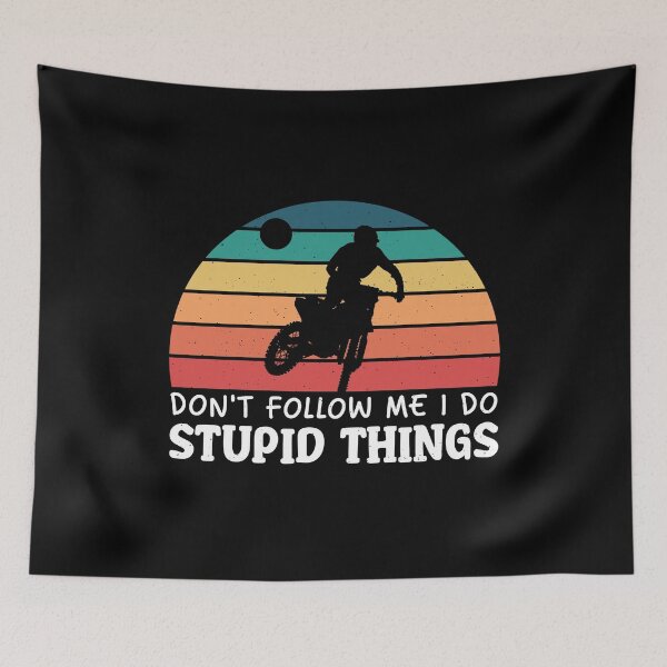 Item preview, Don't Follow Me I Do Stupid Things Funny Vintage Dirt Bike Gift  designed and sold by MouDantArts.