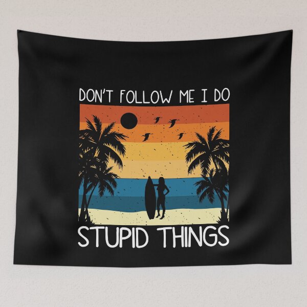 Item preview, Don't Follow Me I Do Stupid Things Funny Vintage Surfing women designed and sold by MouDantArts.