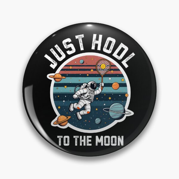 Item preview, Just Hodl To The Moon Bitcoin Cryptocurrency Trader Investor Blockchain Space Astronaut designed and sold by CraftedByDisha.