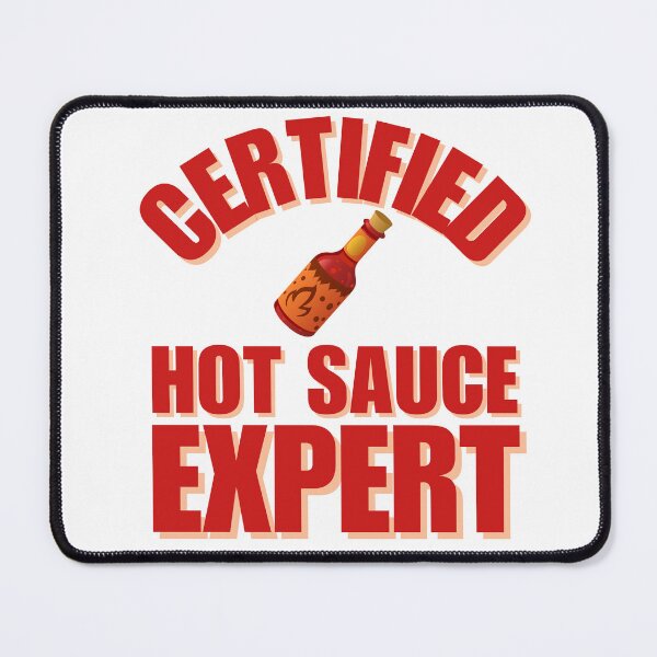 Item preview, Certified Hot Sauce Expert designed and sold by NearlyEverythin'.