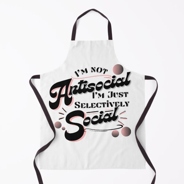 Item preview, I'm Not Antisocial, I'm Just Selectively Social designed and sold by ZerotwoStudio.