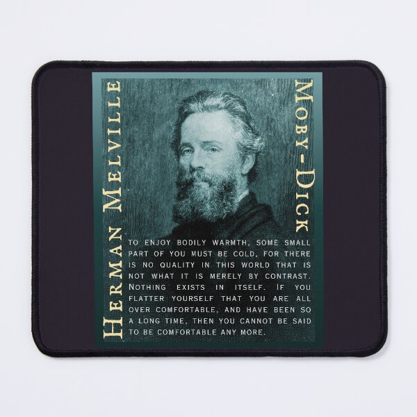 Item preview, Herman Melville quote: to enjoy bodily warmth, some small part of you must be cold, designed and sold by artbleed.