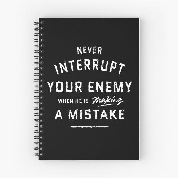 Item preview, Never Interrupt Your Enemy designed and sold by Irvan Ridwansyah.