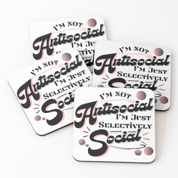 Item preview, I'm Not Antisocial, I'm Just Selectively Social designed and sold by ZerotwoStudio.
